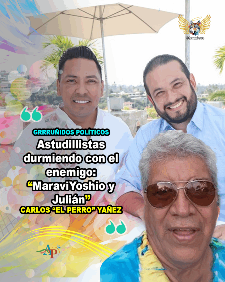 Astudillistas durmiendo con el enemigo: Maraviyoshio y Julián