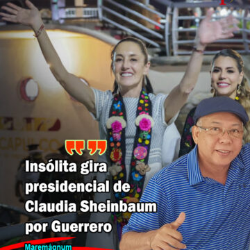 Insólita gira presidencial de Sheinbaum por Guerrero