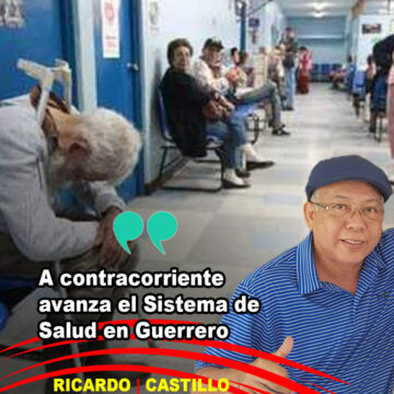 A contracorriente avanza el Sistema de Salud en Guerrero