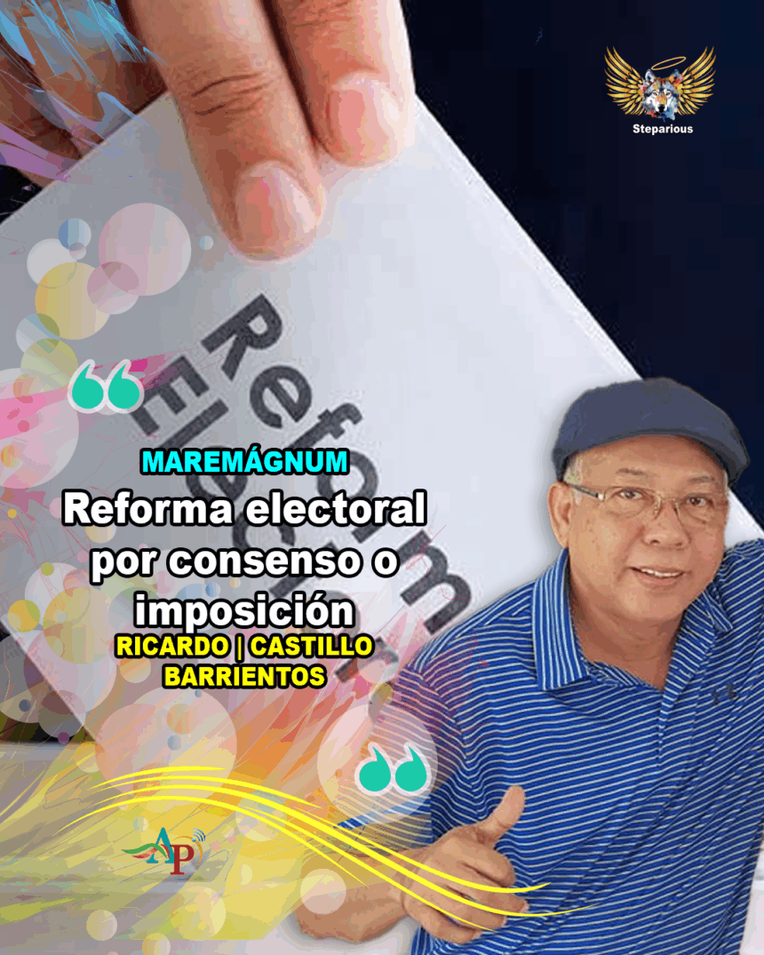 reforma electoral Reforma electoral por consenso o imposición