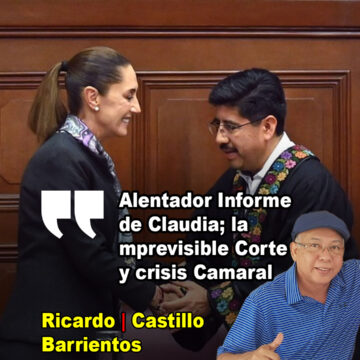Alentador Informe de Claudia; la imprevisible Corte y crisis Camaral