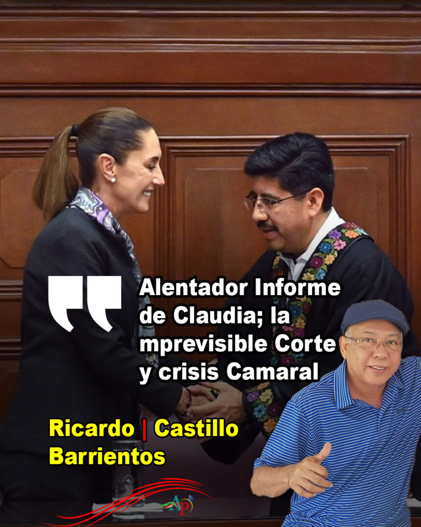 Alentador Informe de Claudia; la imprevisible Corte y crisis Camaral