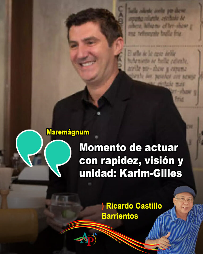 Momento de actuar con rapidez, visión y unidad: Karim-Gilles