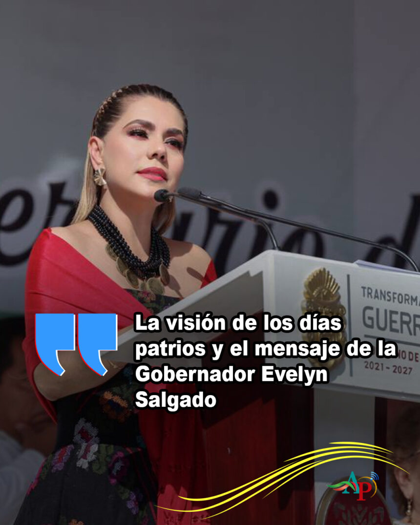 La visión de los días patrios y el mensaje de Evelyn Salgado