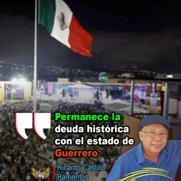 Permanece la deuda histórica con el estado de Guerrero 