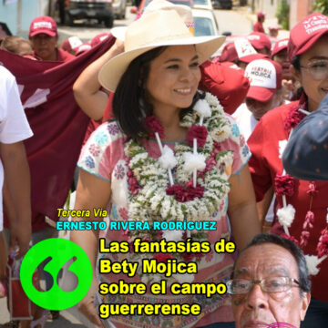 Las fantasías de Bety Mojica sobre el campo guerrerense
