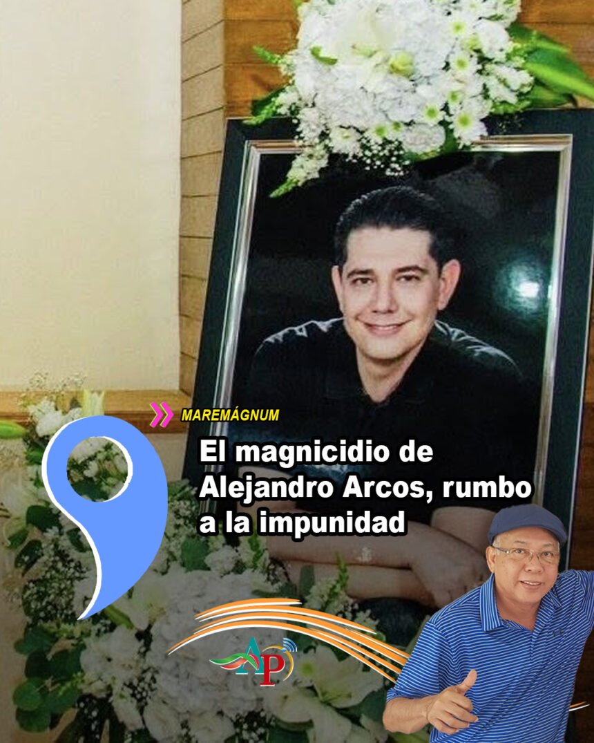 El magnicidio de Alejandro Arcos, rumbo a la impunidad