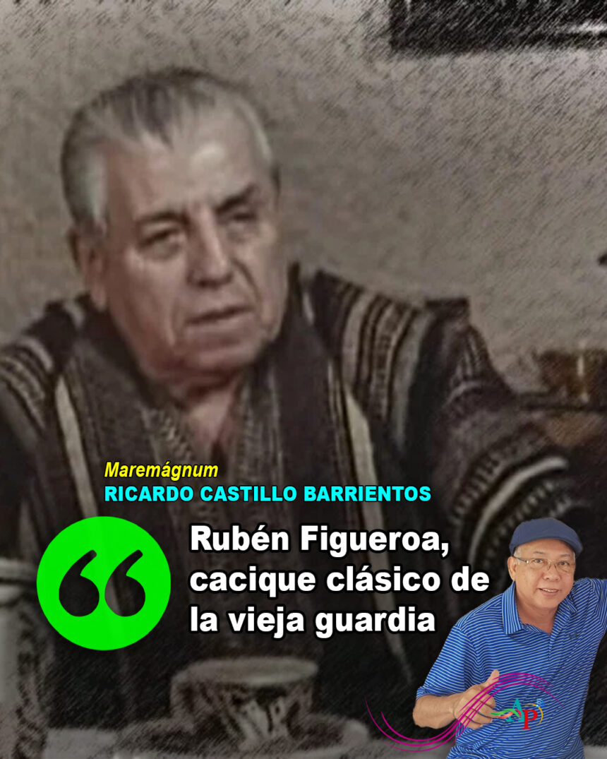 Rubén Figueroa, cacique clásico de la vieja guardia