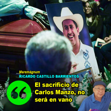 El sacrificio de Carlos Manzo, no será en vano