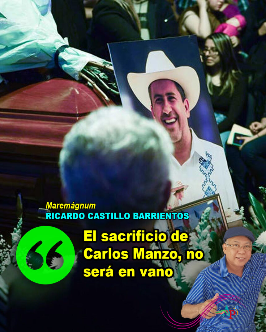 El sacrificio de Carlos Manzo, no será en vano