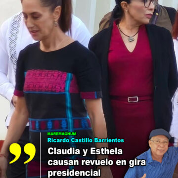 CLAUDIA Y ESTHELA Claudia y Esthela causan revuelo en gira presidencial