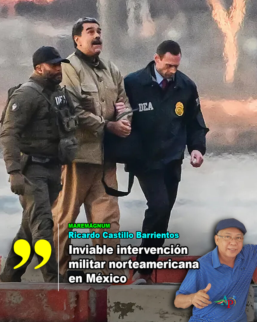 RICARDO CASTILLO maduro Inviable intervención militar norteamericana en México