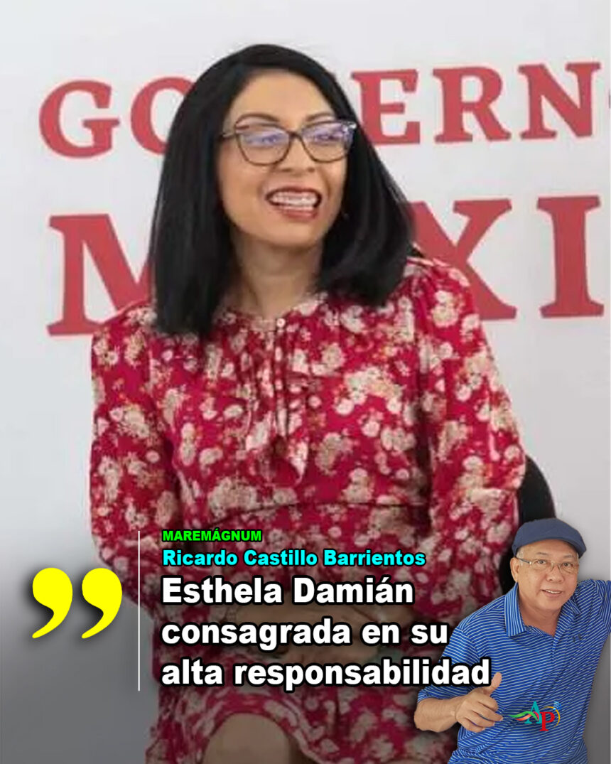Esthela Damián consagrada en su alta responsabilidad