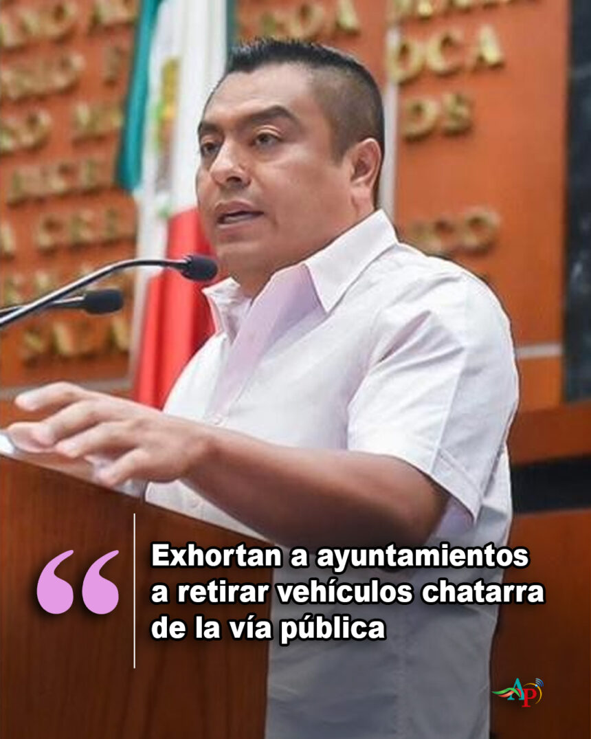 Exhortan a ayuntamientos a retirar vehículos chatarra de la vía pública
