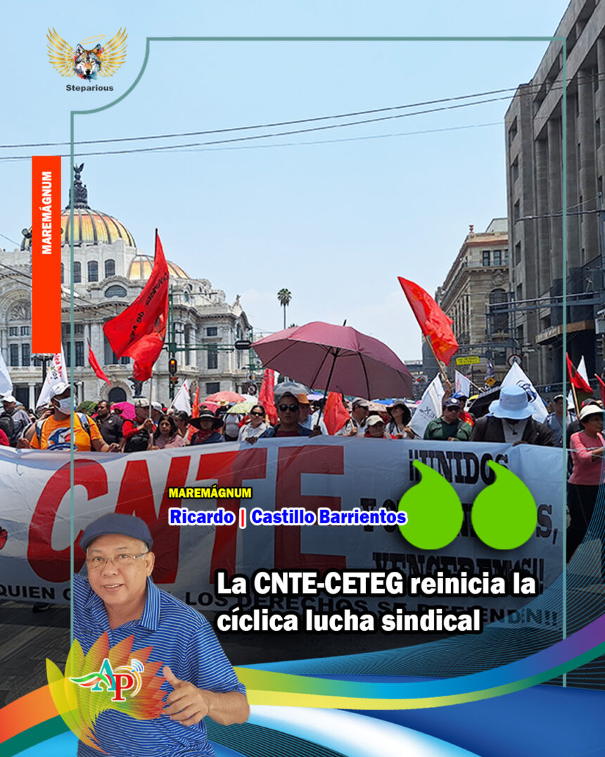 CNTE La CNTE-CETEG reinicia la cíclica lucha sindical