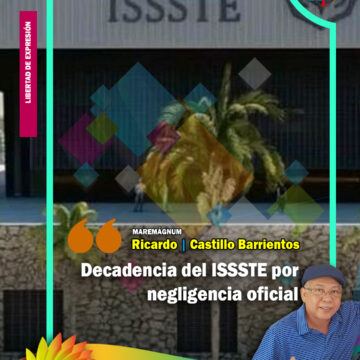 Decadencia del ISSSTE por negligencia oficial    