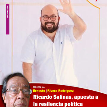 TERCERA VÍA Ricardo Salinas, apuesta a la resilencia política