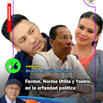 Fermín, Norma Otilia y Yoshio, en la orfandad política