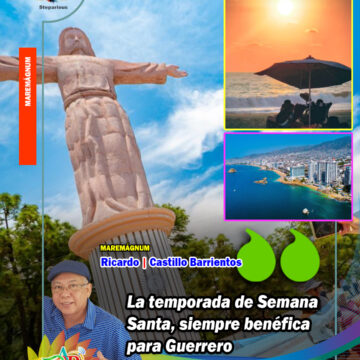 La temporada de Semana Santa, siempre benéfica para Guerrero