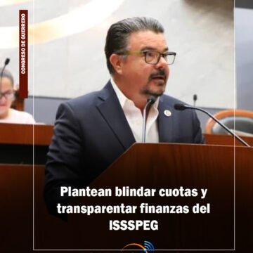 Plantean blindar cuotas y transparentar finanzas del ISSSPEG