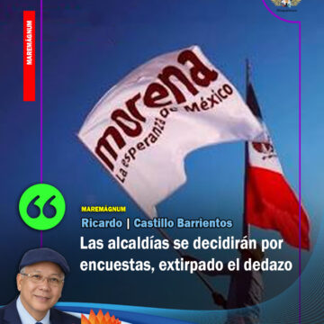alcaldias morena Las alcaldías se decidirán por encuestas, extirpado el dedazo