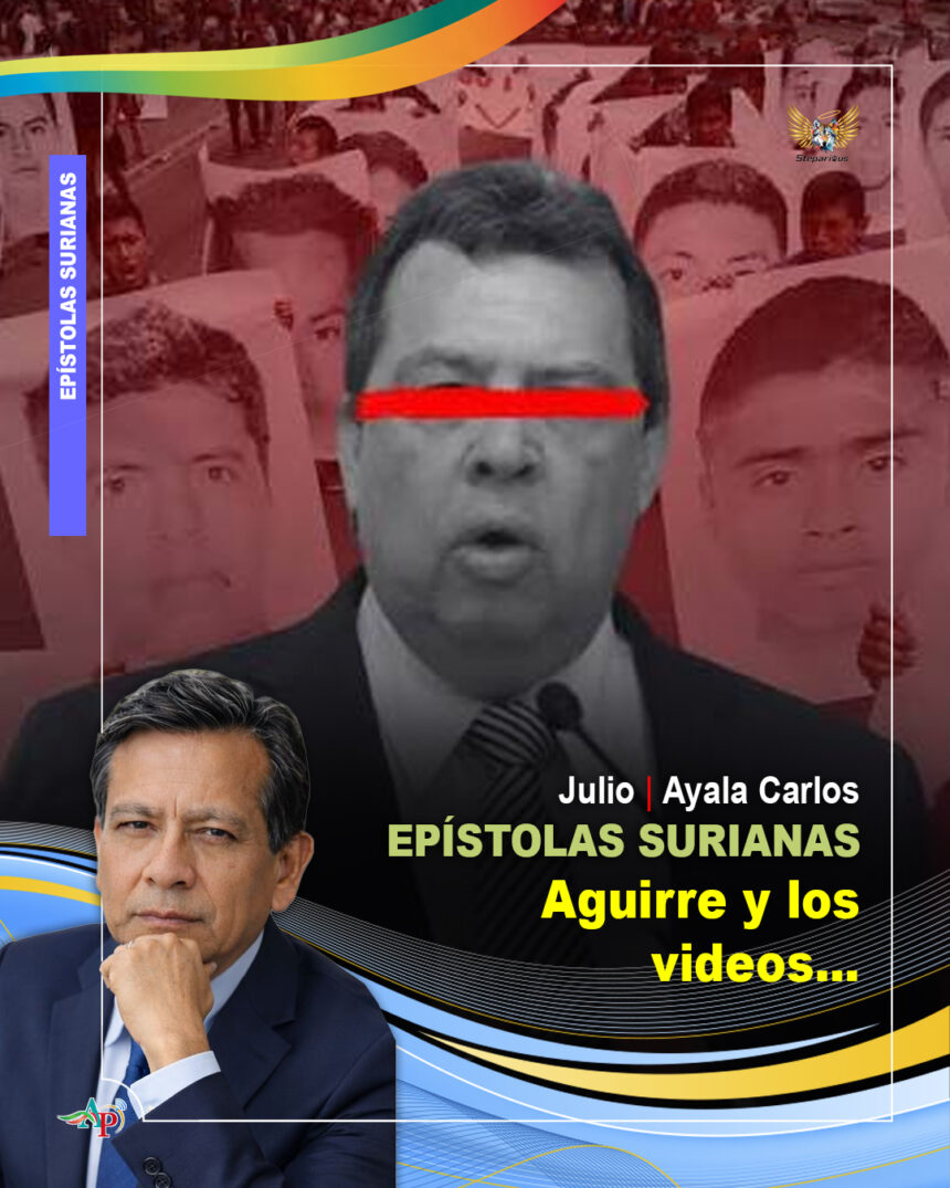EPÍSTOLAS aguirre Aguirre y los videos…
