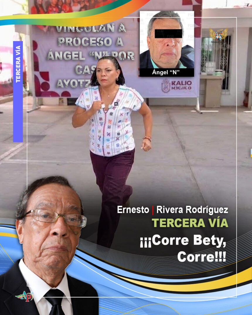 ¡¡¡Corre Bety, Corre!!!