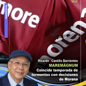 MAREMAGNUM.MORENA Coincide temporada de tormentas con decisiones de Morena