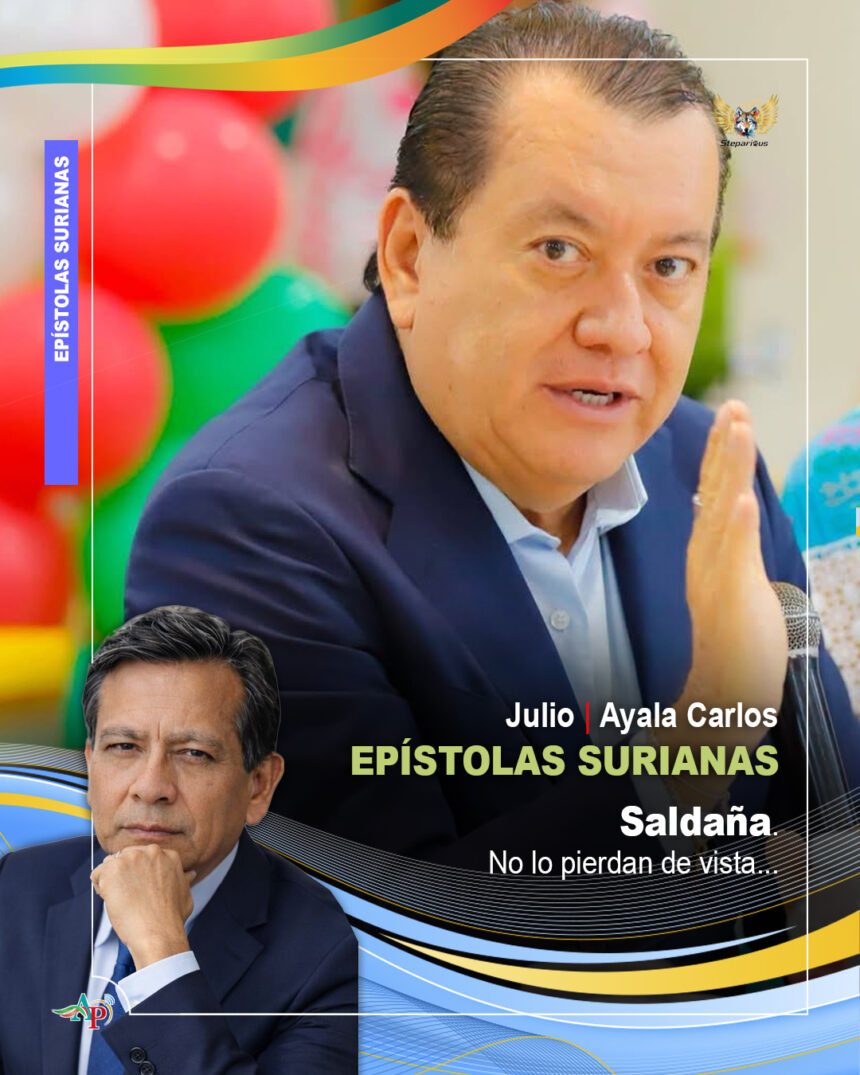 Saldaña. No lo pierdan de vista…
